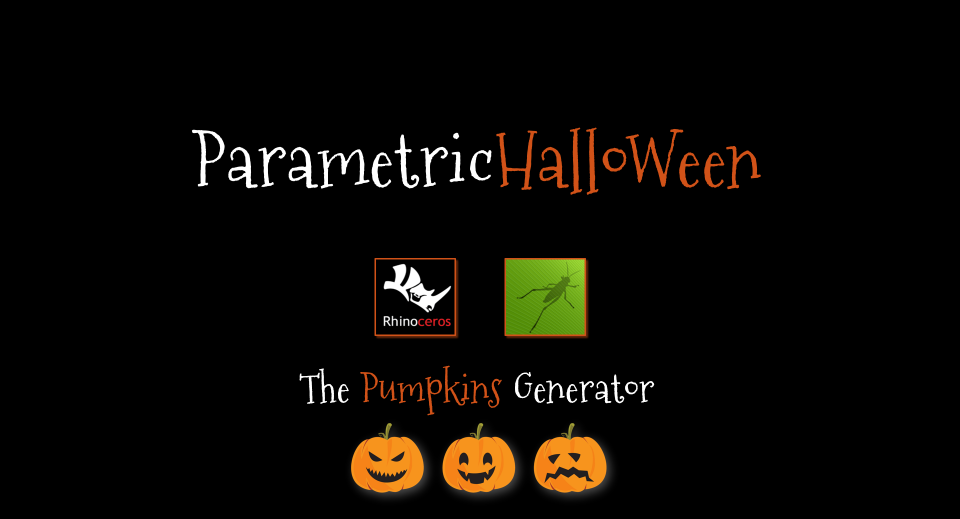 <strong><span style='color:#a9a9a9;font-size:14px;'>Parametric Fun </span></strong></br>Parametric Halloween: the pumpkins generator